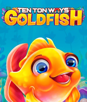 Ten Ton Ways Goldfish