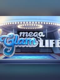 Mega Glam Life