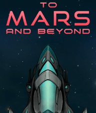 To Mars and Beyond