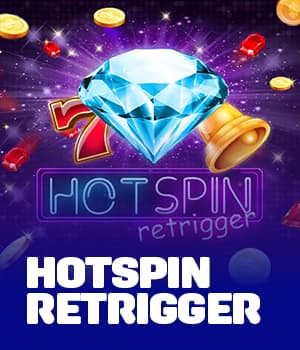 Hot Spin Retrigger