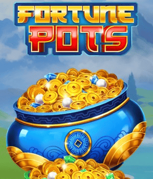Fortune Pots