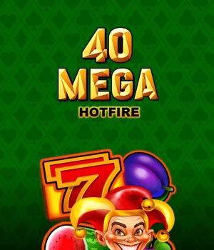 40 Mega Hotfire