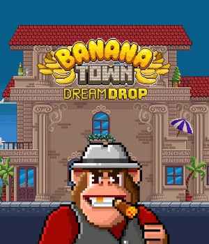 Banana Town Dream Drop