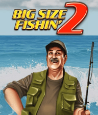 Big Size Fishin' 2