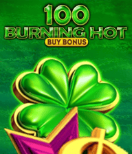 100 Burning Hot Buy Bonus