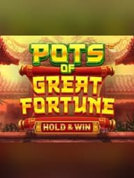 Pots of Great Fortune - Hold & Win