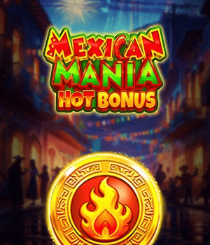 Mexican Mania: Hot Bonus 3x5