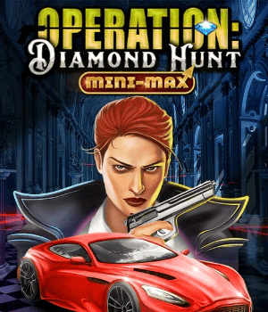 Operation Diamond Hunt Mini-Max