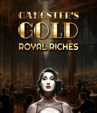 Gangster's Gold - Royal Riches