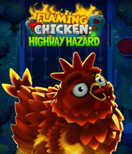 Flaming Chicken: Highway Hazard