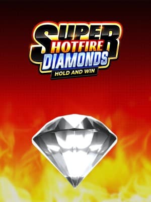 Super Hotfire Diamonds Hold and Win
