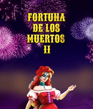 Fortuna de los Muertos II