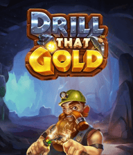 Drill That Gold