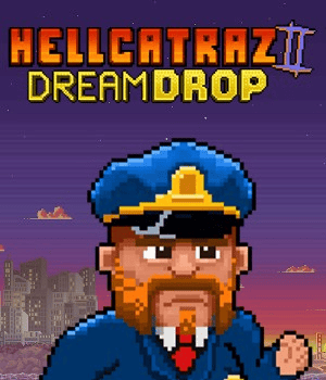 Hellcatraz 2 Dream Drop