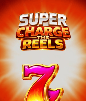 Super Charge the Reels