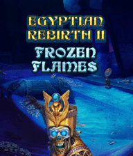 Egyptian Rebirth II - Frozen Flames