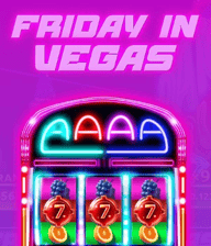 Friday in Vegas