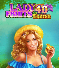 Lady Fruits 40 Easter