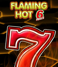 Flaming Hot 6 Reels